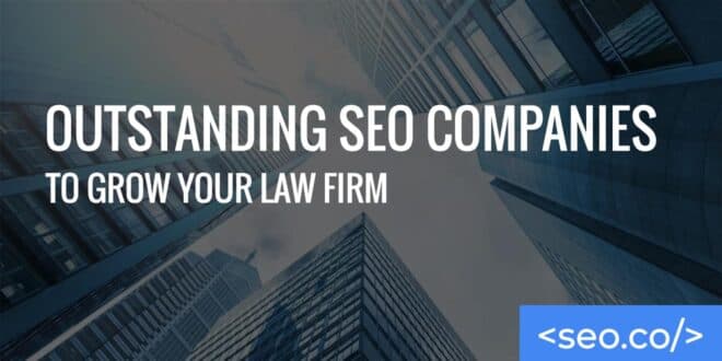 11 Top Law Firm SEO Companies to Grow Your Legal Practice in 2026