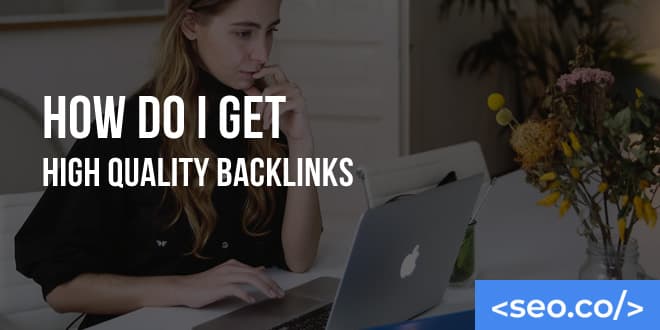 How Do I Get High Quality Backlinks in 2026?